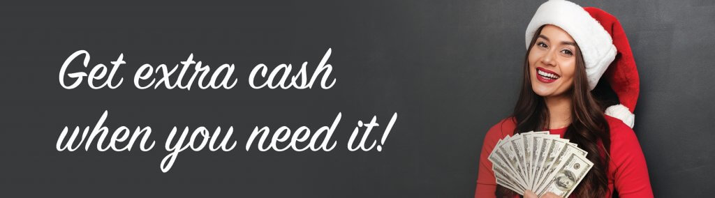 woman holding money. Image says get extra cash when you need it