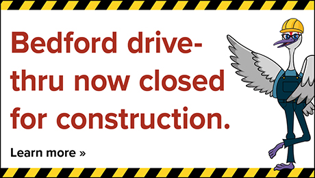 Bedford drive-thru now closed for construction