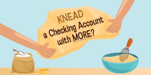 Knead a checking account with more?