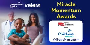 Credit Union for Kids and Velera - Miracle Momentum Awards for Children's Nebraska