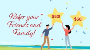 Refer your friends and family