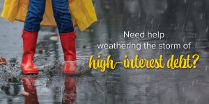 Need help weathering the storm of high-interest debt?
