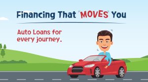 Financing that moves you. Auto Loans for every journey.
