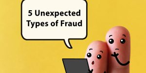 5 unexpected types of fraud