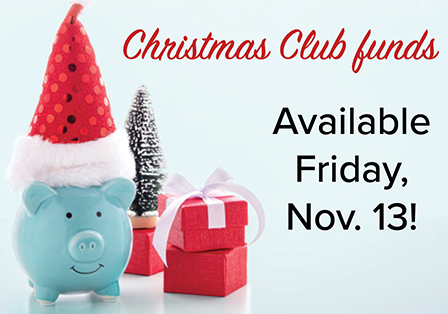 Christmas club funds available november 13